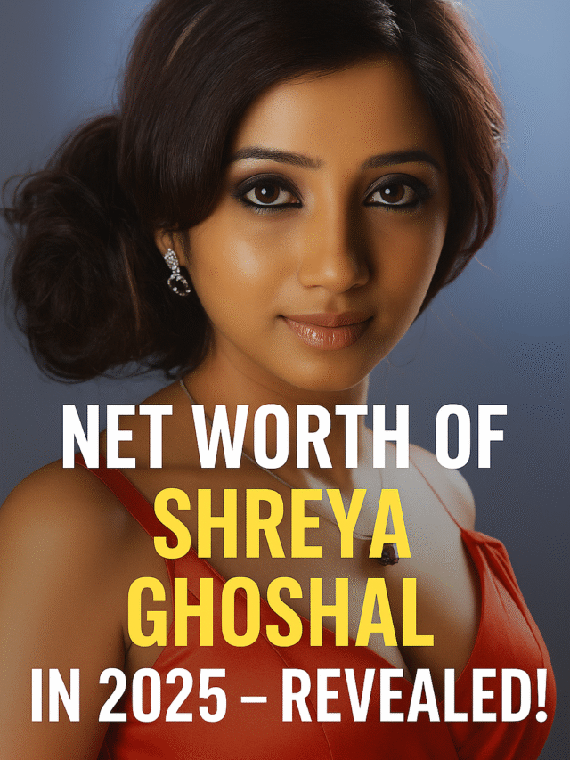 Net worth of Shreya Ghoshal in 2025